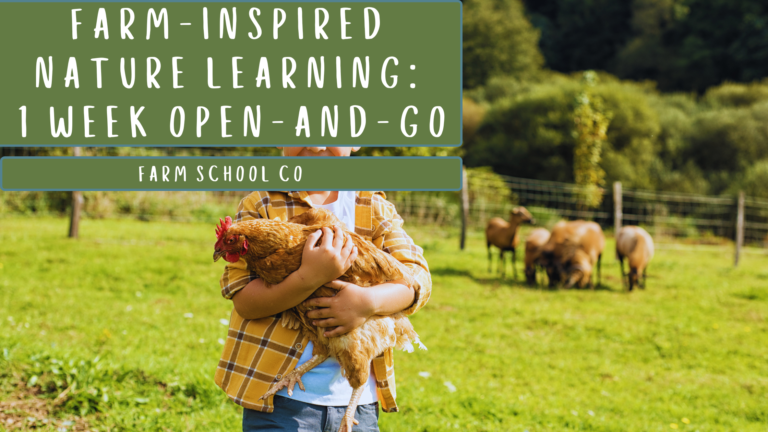 Farm-Inspired Nature Learning: 1 Week Open-and-Go Plan
